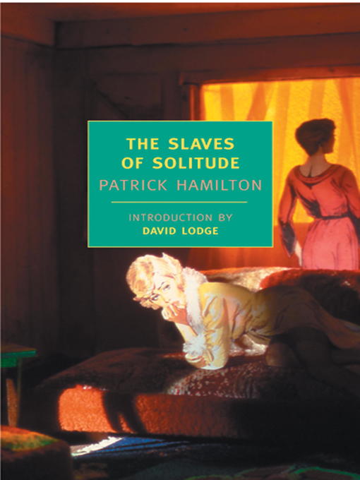 Title details for The Slaves of Solitude by Patrick Hamilton - Available